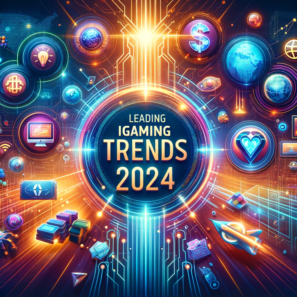 leading iGaming trends for 2024